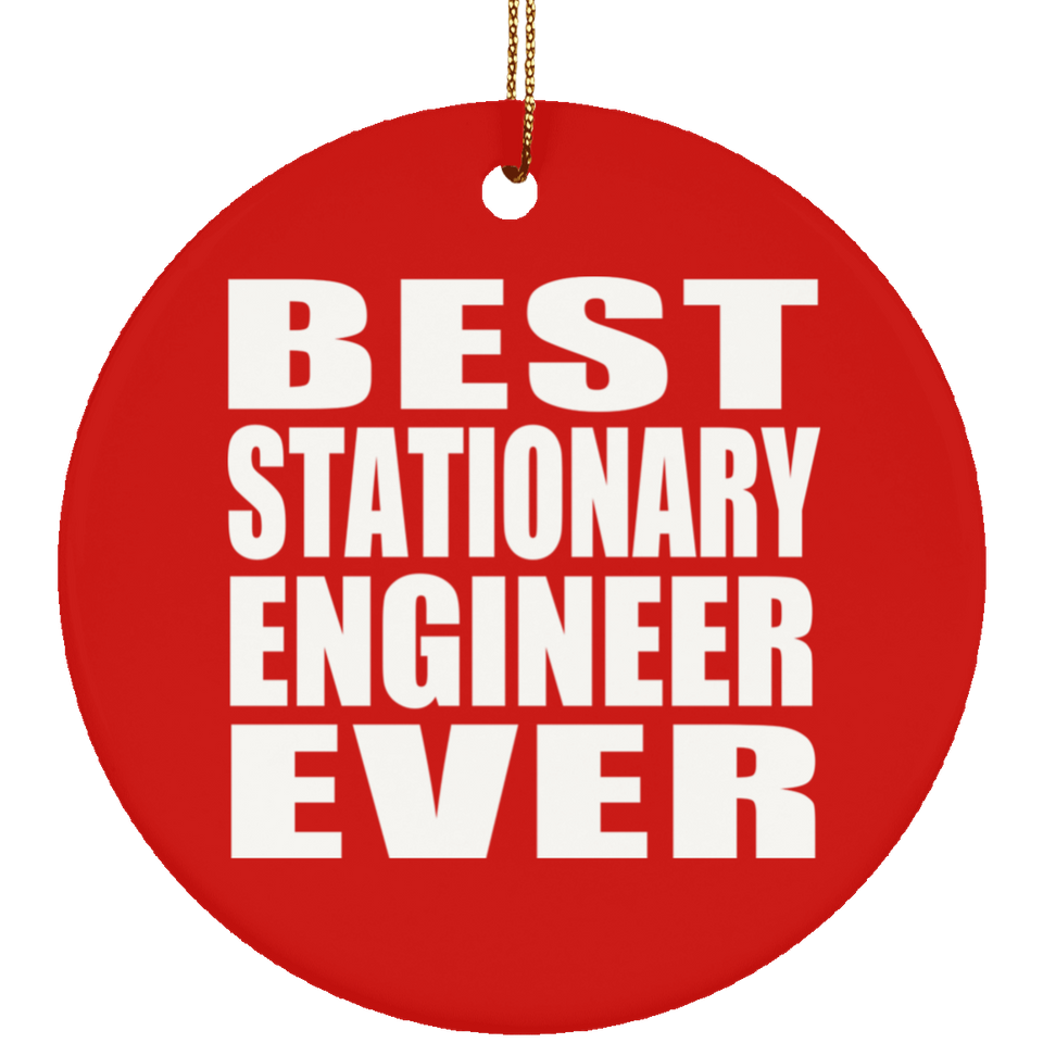 Best Stationary Engineer Ever - Circle Ornament