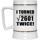 102nd Birthday I Turned Square Root of 2601 Twice - Beer Stein