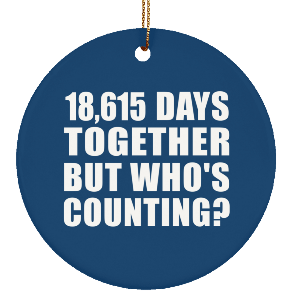 51st Anniversary 18,615 Days Together But Who's Counting - Circle Ornament
