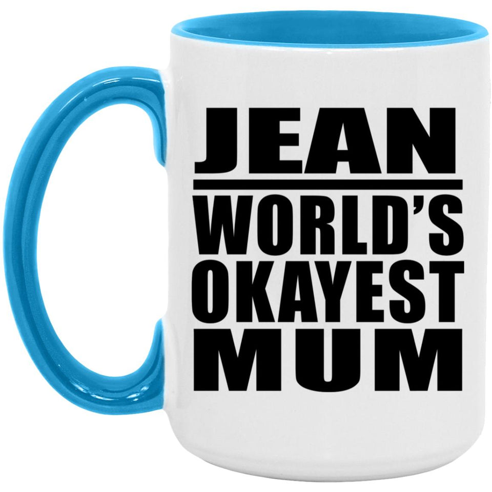 Jean World's Okayest Mum - 15oz Accent Mug Blue