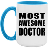 Most Awesome Doctor - 15oz Accent Mug Blue