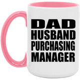 Dad Husband Purchasing Manager - 15oz Accent Mug Pink