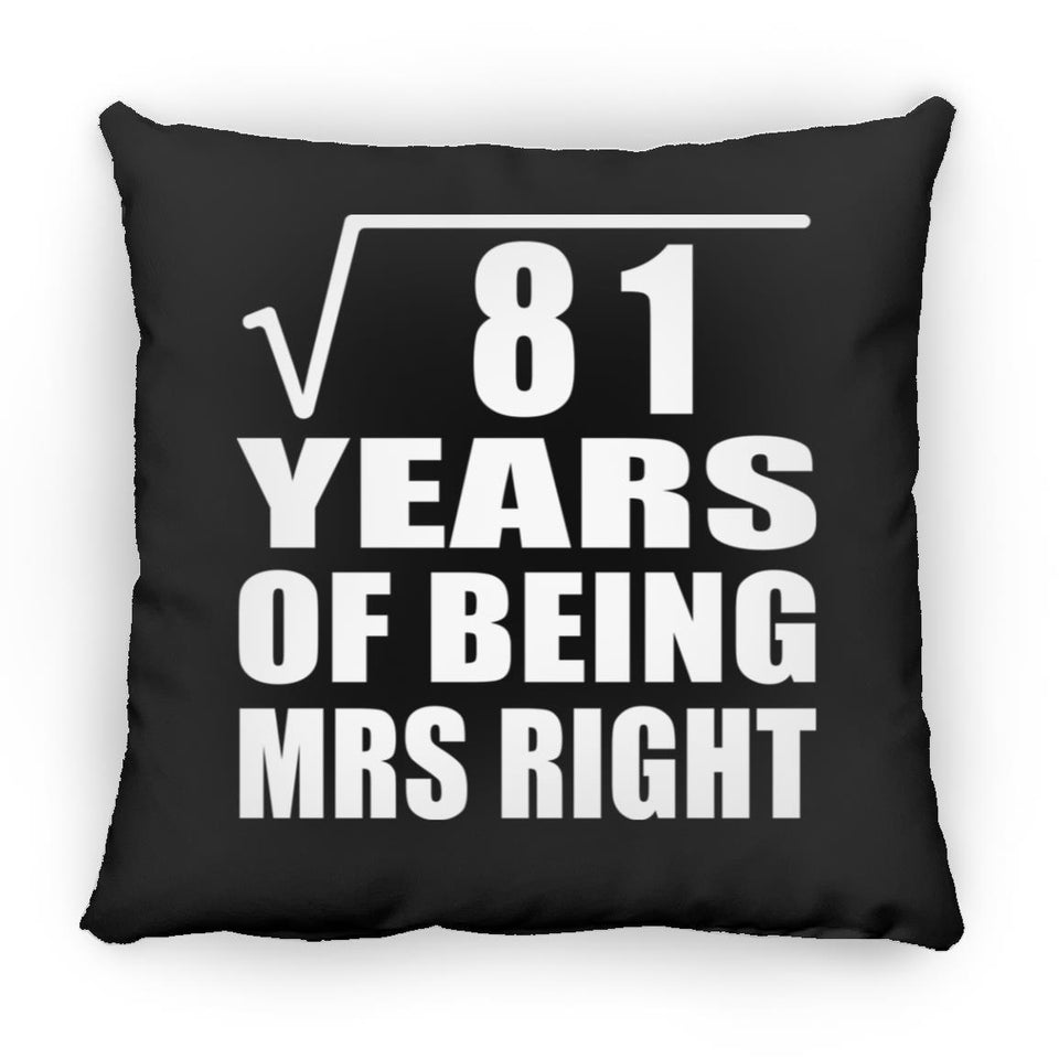 9th Anniversary Square Root of 81 Years of Being Mrs Right - Throw Pillow Black