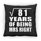 9th Anniversary Square Root of 81 Years of Being Mrs Right - Throw Pillow Black