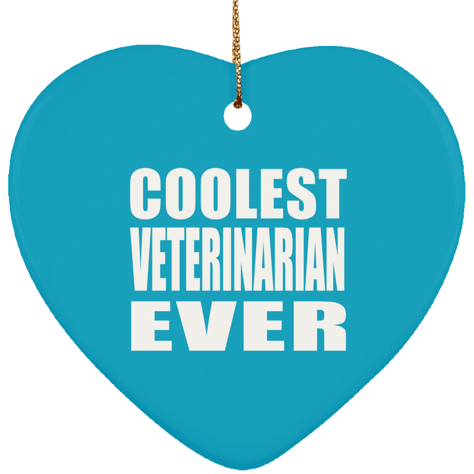 Coolest Veterinarian Ever - Heart Ornament