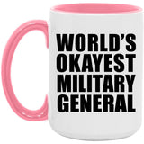 World's Okayest Military General - 15oz Accent Mug Pink