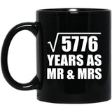 76th Anniversary Square Root of 5776 Years As Mr & Mrs - 11oz Coffee Mug Black