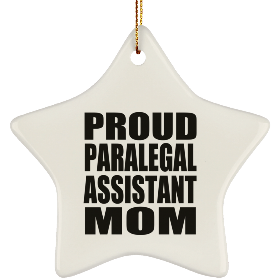 Proud Paralegal Assistant Mom - Star Ornament