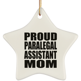 Proud Paralegal Assistant Mom - Star Ornament