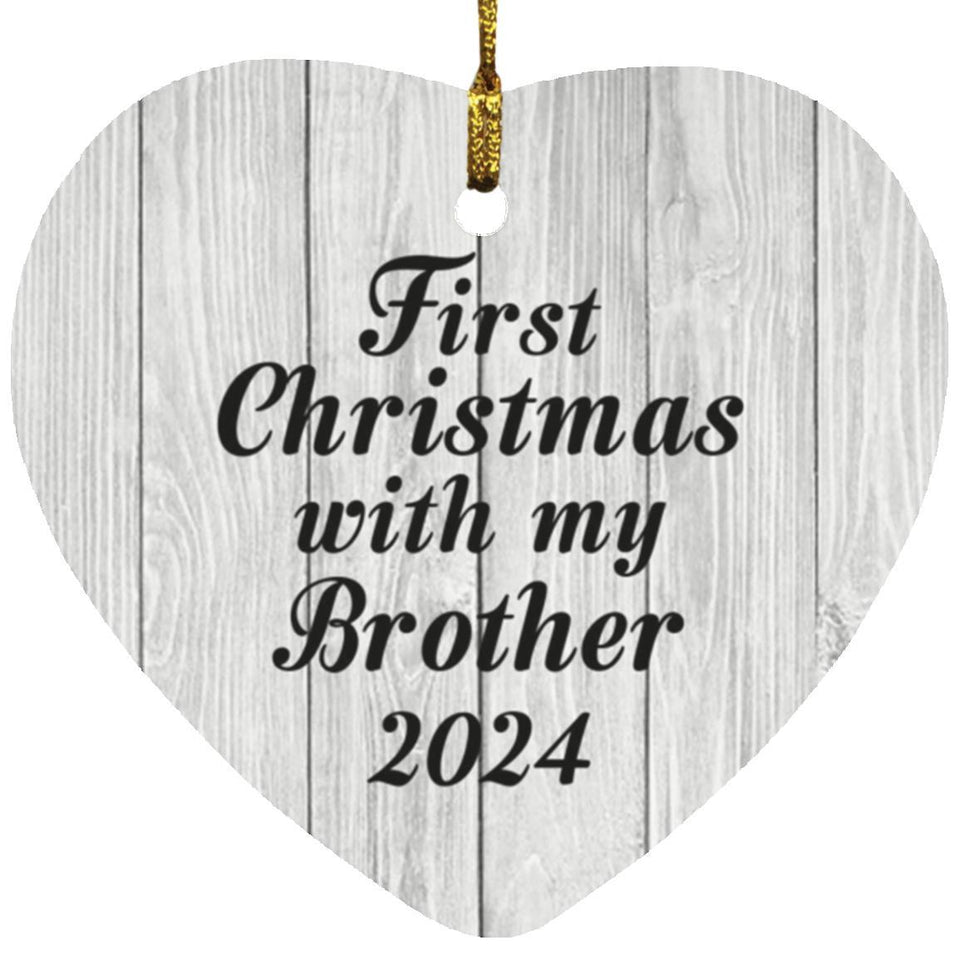 First Christmas With My Brother 2024 - Heart Ornament F