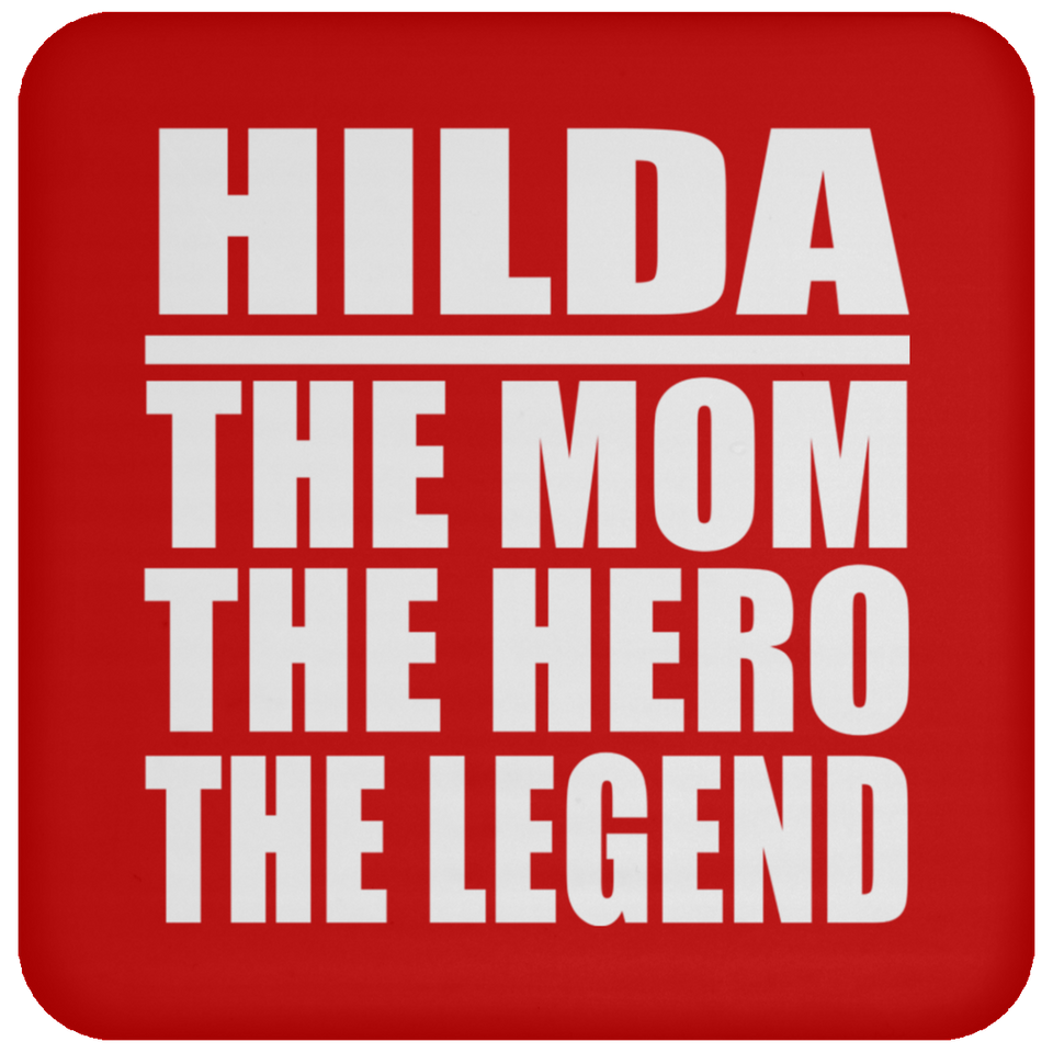 Hilda The Mom The Hero The Legend - Drink Coaster