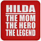 Hilda The Mom The Hero The Legend - Drink Coaster