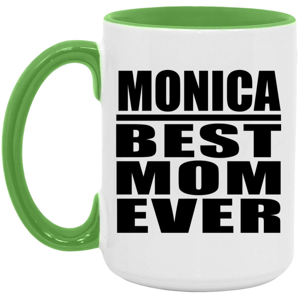 Monica Best Mom Ever - 15oz Accent Mug Green