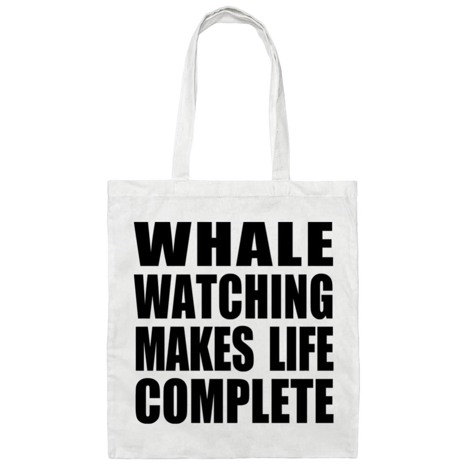 Whale Watching Makes Life Complete - Tote Bag White