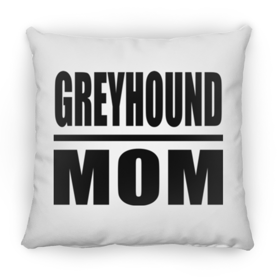 Greyhound Mom - Throw Pillow