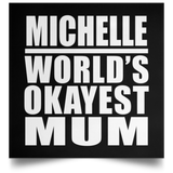 Michelle World's Okayest Mum - Poster Square