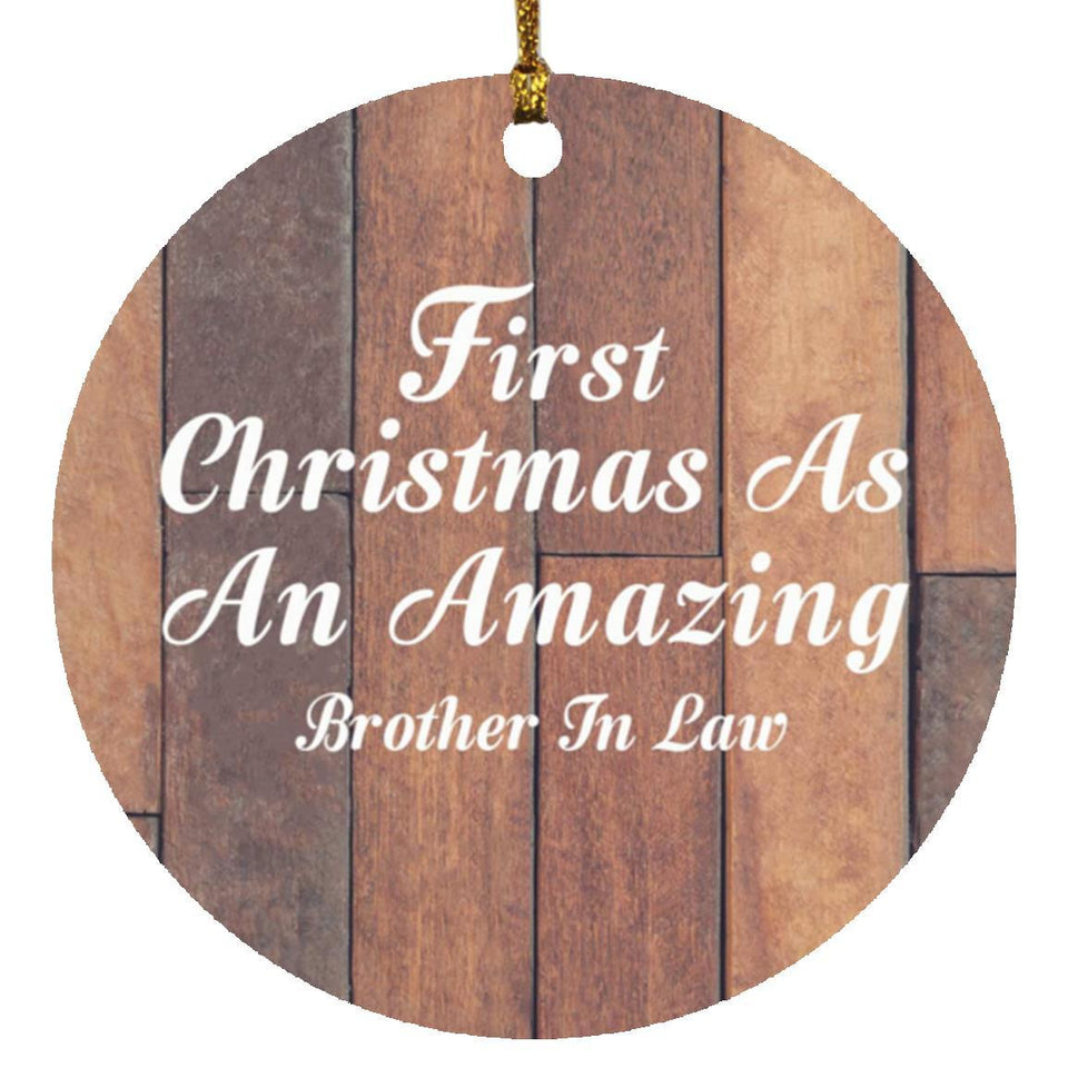 First Christmas As An Amazing Brother In Law - Circle Ornament E