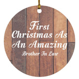 First Christmas As An Amazing Brother In Law - Circle Ornament E
