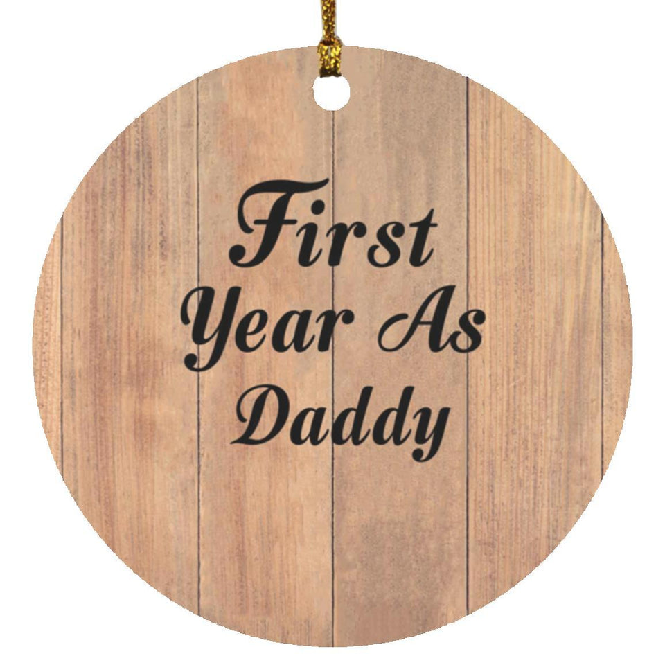 First Year As Daddy - Circle Ornament C
