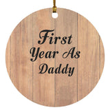 First Year As Daddy - Circle Ornament C