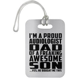 Proud Audiologist Dad Of Awesome Son - Luggage Bag Tag