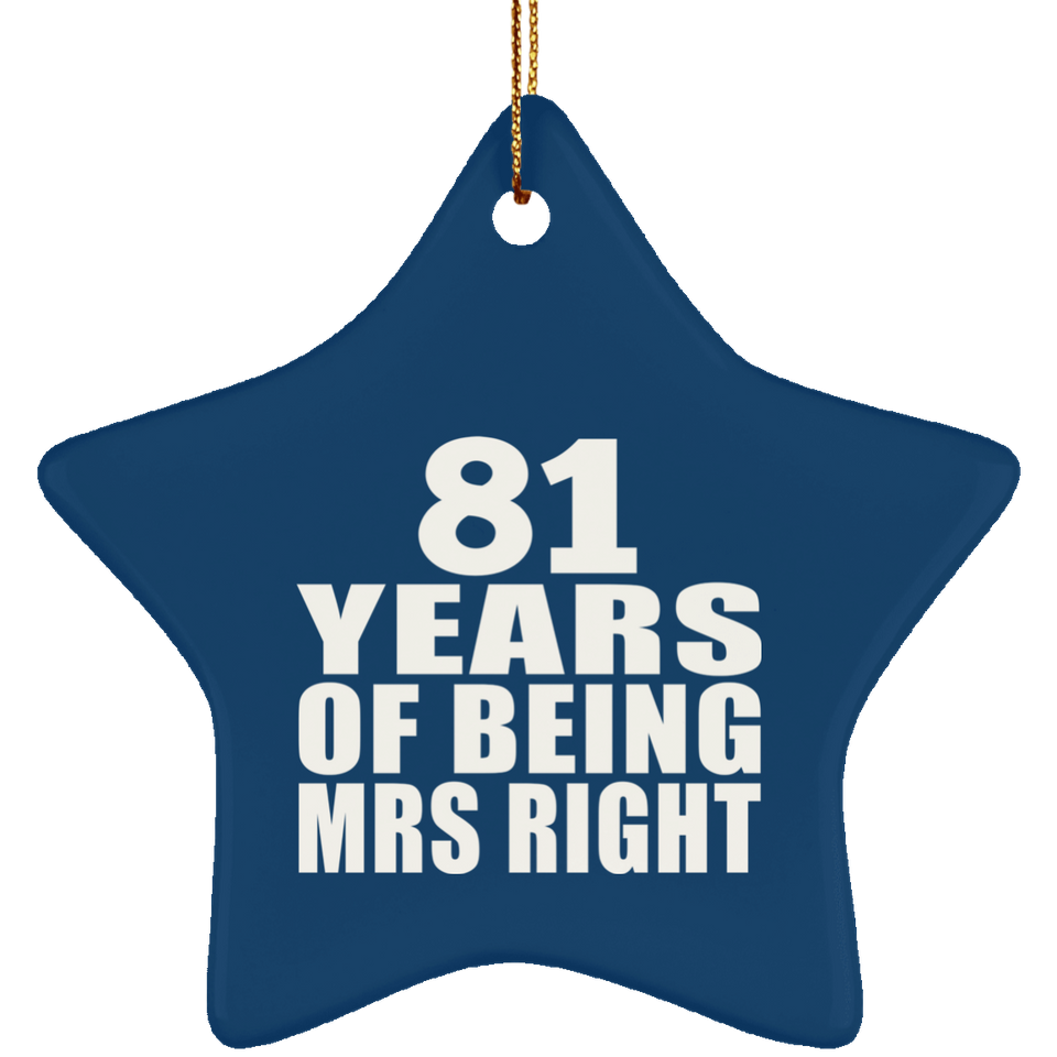 81st Anniversary 81 Years Of Being Mrs Right - Star Ornament