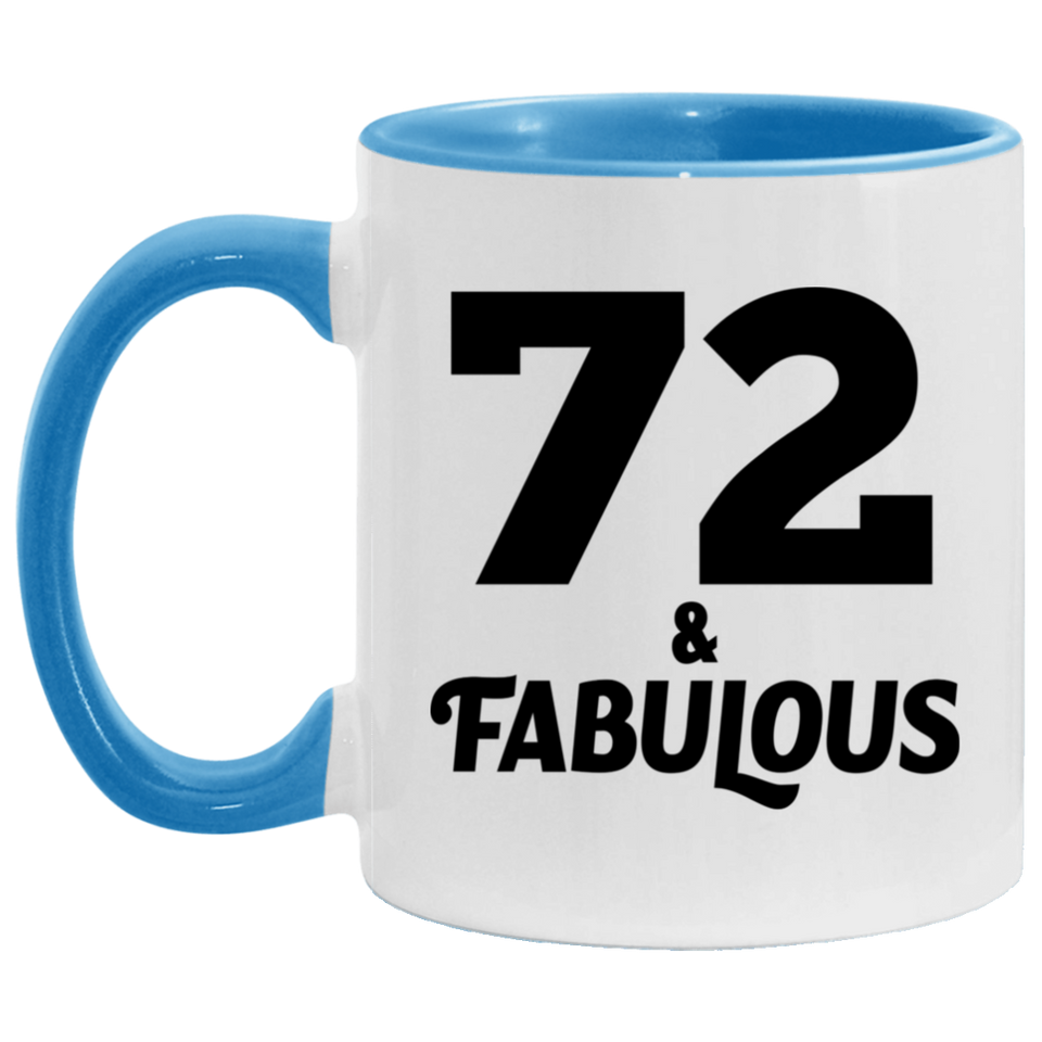 72nd Birthday 72 & Fabulous - 11oz Accent Mug Blue