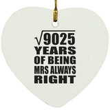 95th Anniversary Square Root of 9025 Years Mrs Always Right - Heart Ornament
