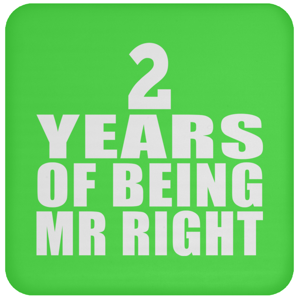 2nd Anniversary 2 Years Of Being Mr Right - Drink Coaster
