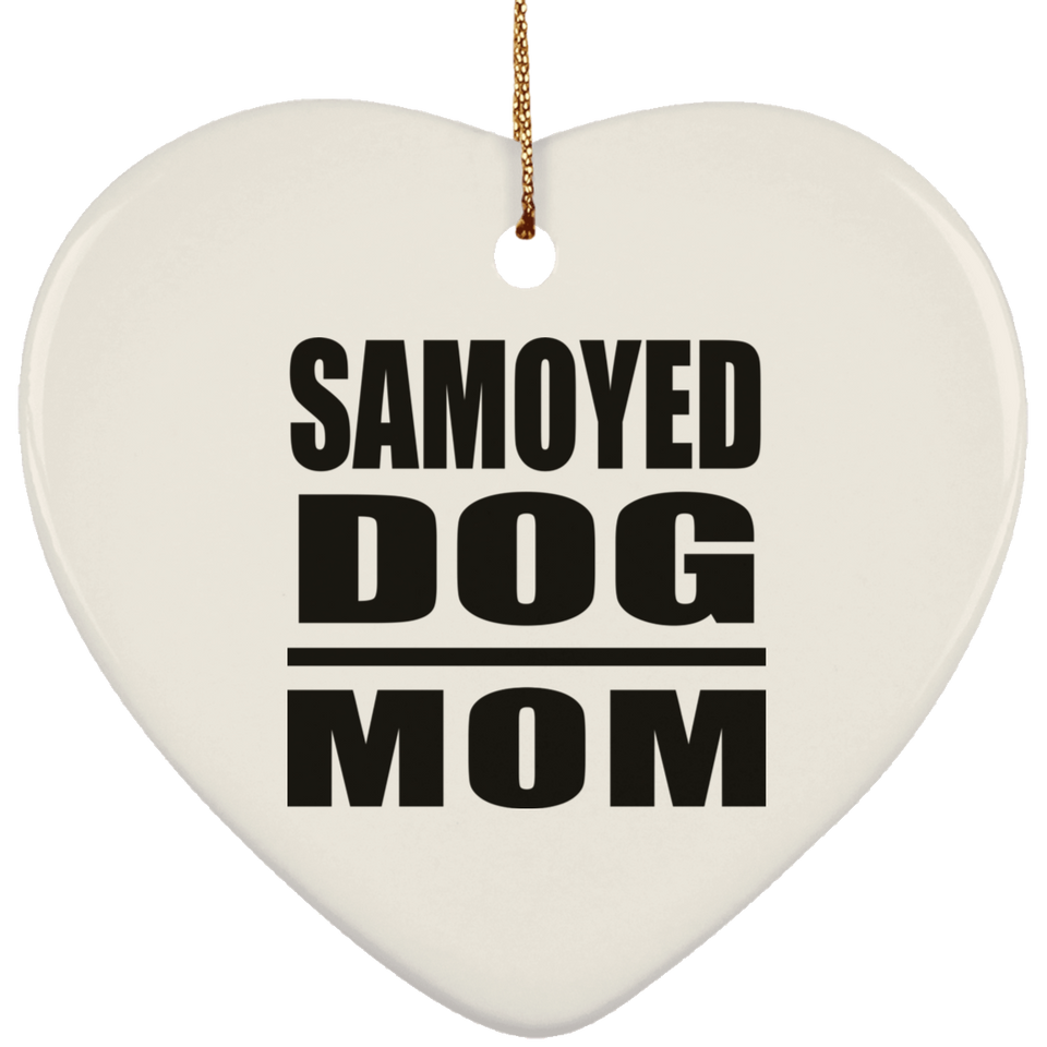 Samoyed Dog Mom - Heart Ornament