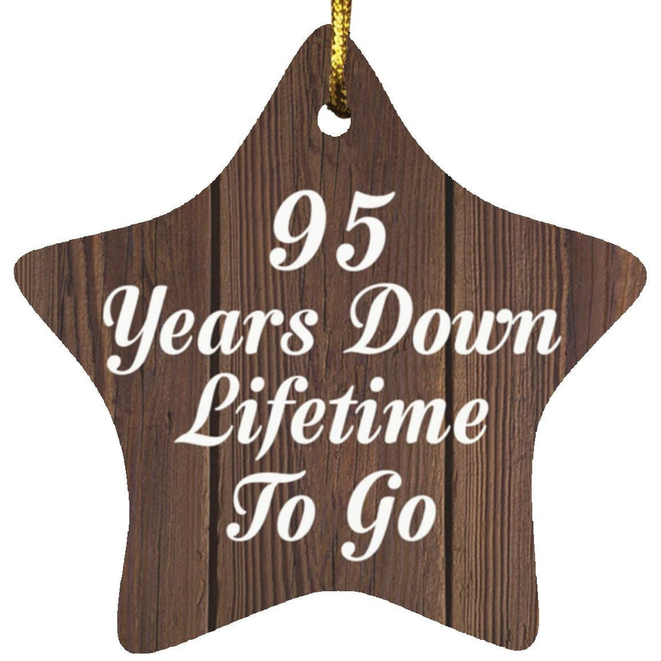 95th Anniversary 95 Years Down Lifetime To Go - Star Ornament D