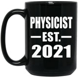 Physicist Established EST. 2021 - 15oz Coffee Mug Black