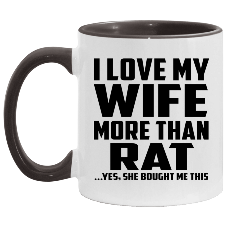 I Love My Wife More Than Rat - 11oz Accent Mug Black