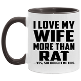 I Love My Wife More Than Rat - 11oz Accent Mug Black