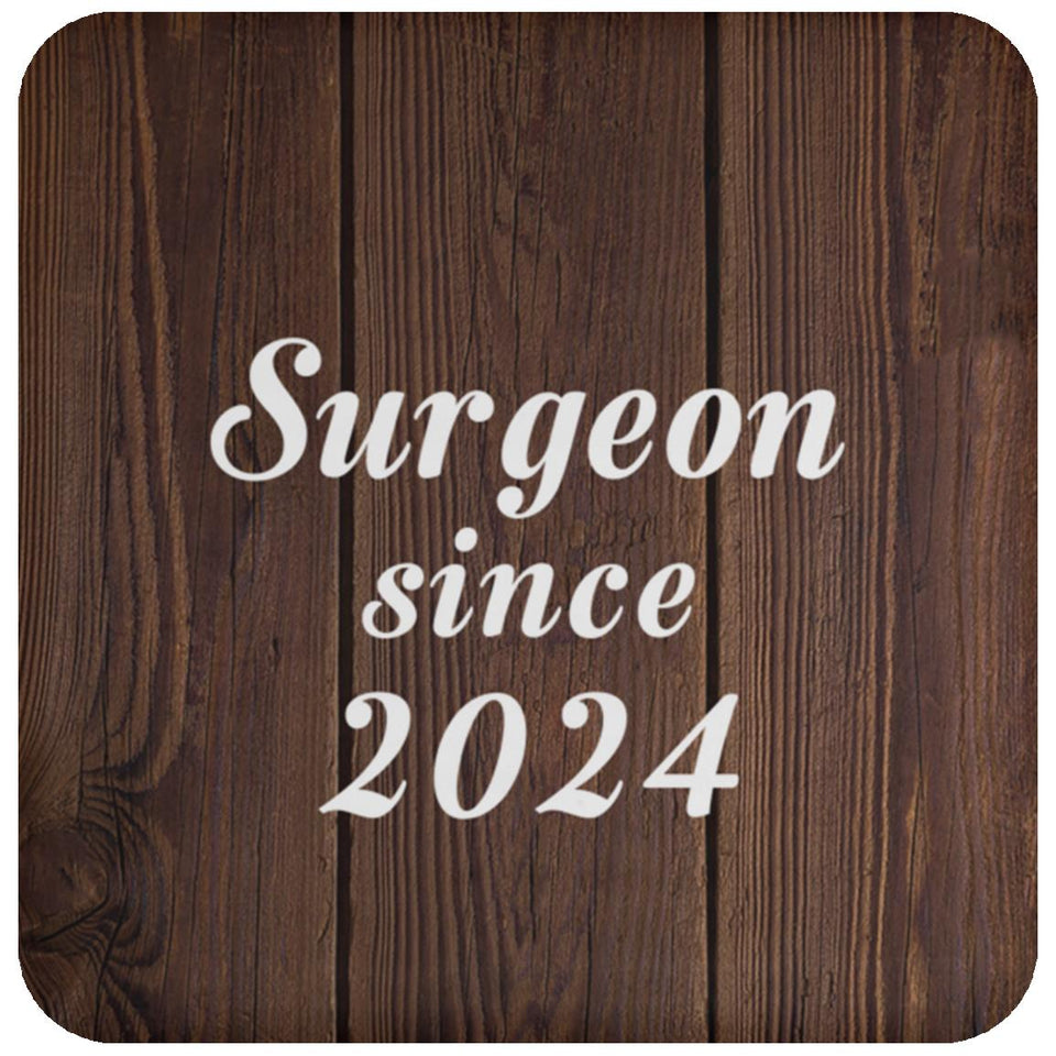 Surgeon Since 2024 - Drink Coaster D