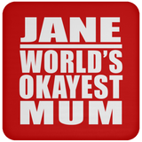 Jane World's Okayest Mum - Drink Coaster