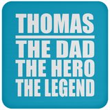 Thomas The Dad The Hero The Legend - Drink Coaster