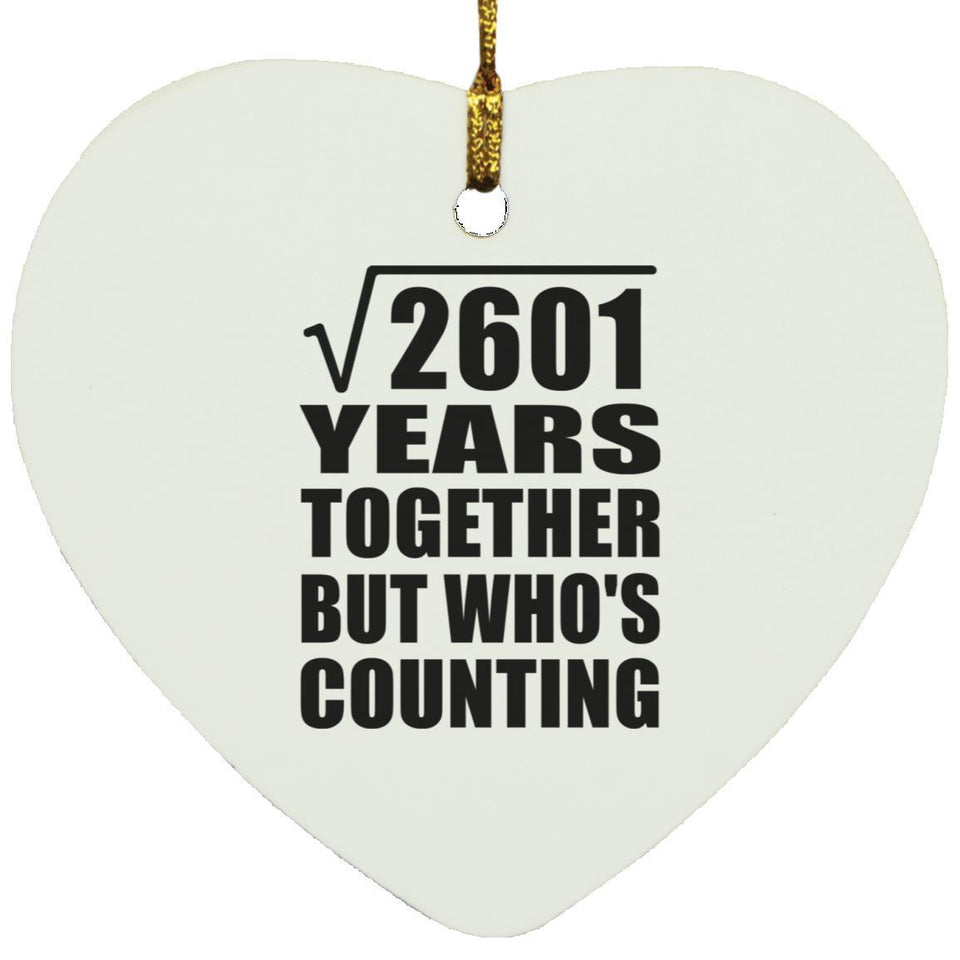 51st Anniversary Square Root of 2601 Years Who's Counting - Heart Ornament