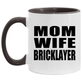 Mom Wife Bricklayer - 11oz Accent Mug Black