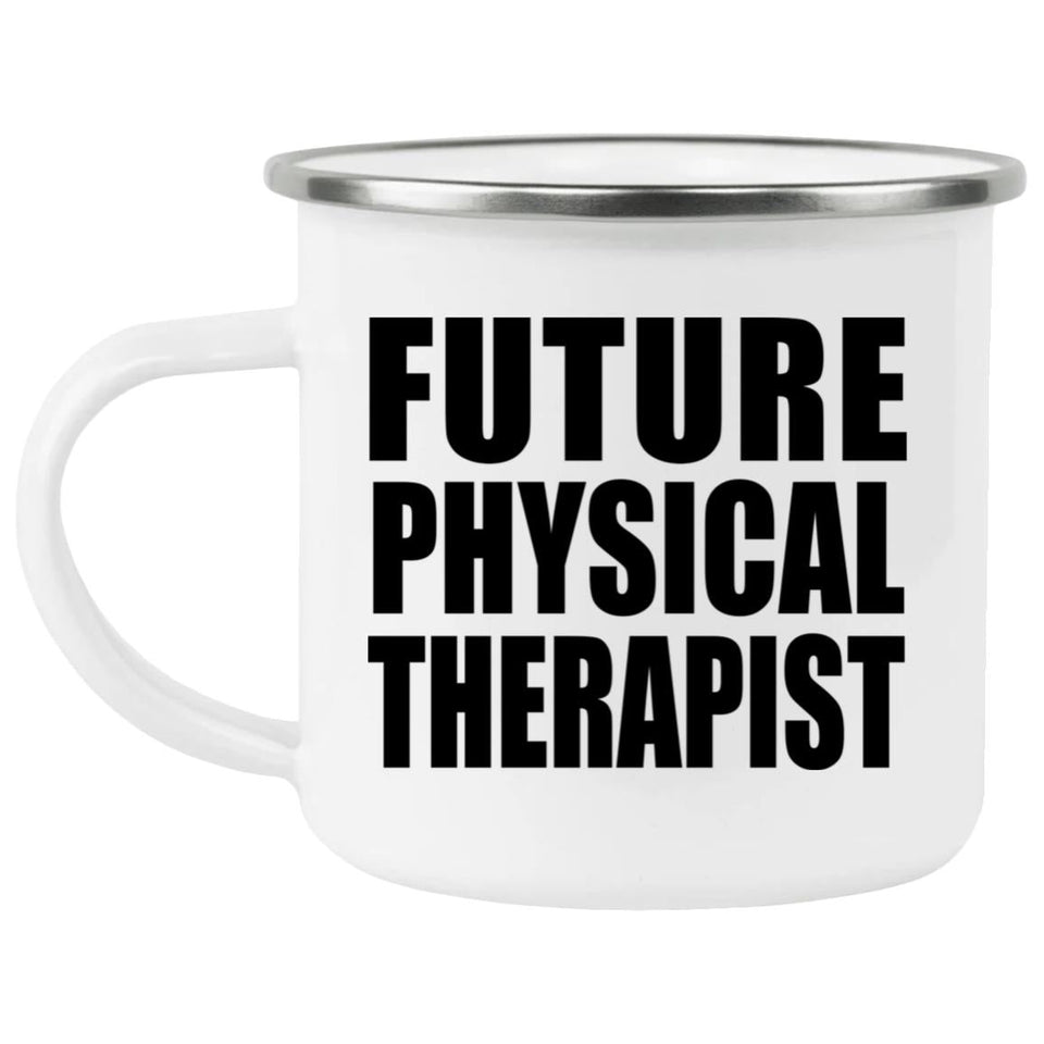 Future Physical Therapist - 12oz Camping Mug