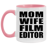Mom Wife Film Editor - 11oz Accent Mug Pink