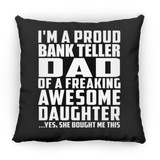 Proud Bank Teller Dad Of Awesome Daughter - Throw Pillow Black