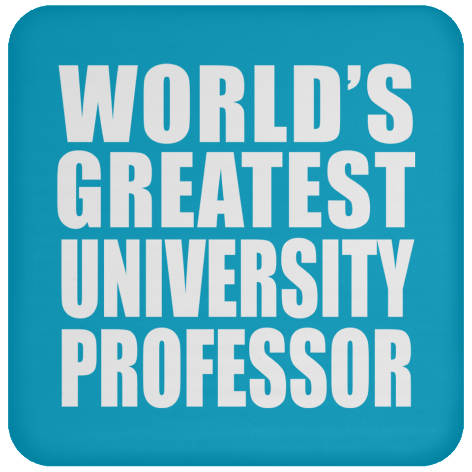 World's Greatest University Professor - Drink Coaster