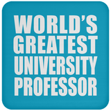 World's Greatest University Professor - Drink Coaster