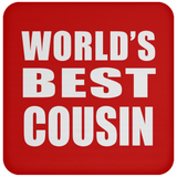 World's Best Cousin - Drink Coaster