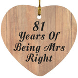 81st Anniversary 81 Years Of Being Mrs Right - Heart Ornament C