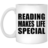 Reading Makes Life Special - 11oz Coffee Mug