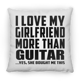 I Love My Girlfriend More Than Guitar - Throw Pillow