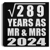 17th Anniversary Square Root of 289 Years As Mr & Mrs 2024 - Canvas Square