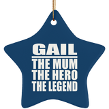 Gail The Mum The Hero The Legend - Star Ornament